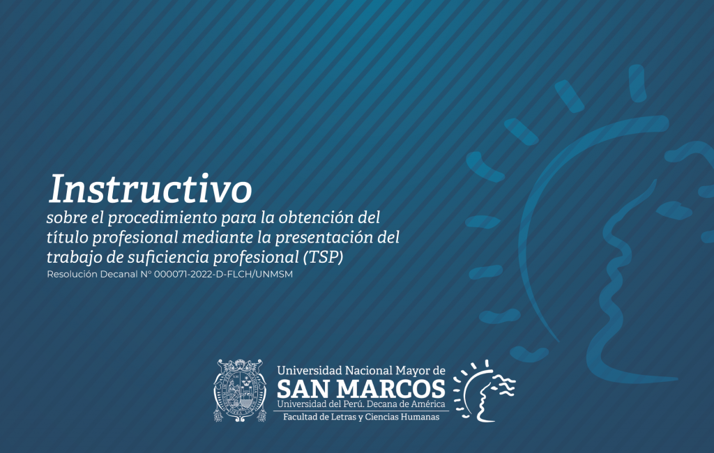 Instructivo sobre el procedimiento para la obtención del título profesional mediante la presentación del trabajo de suficiencia profesional (TSP)