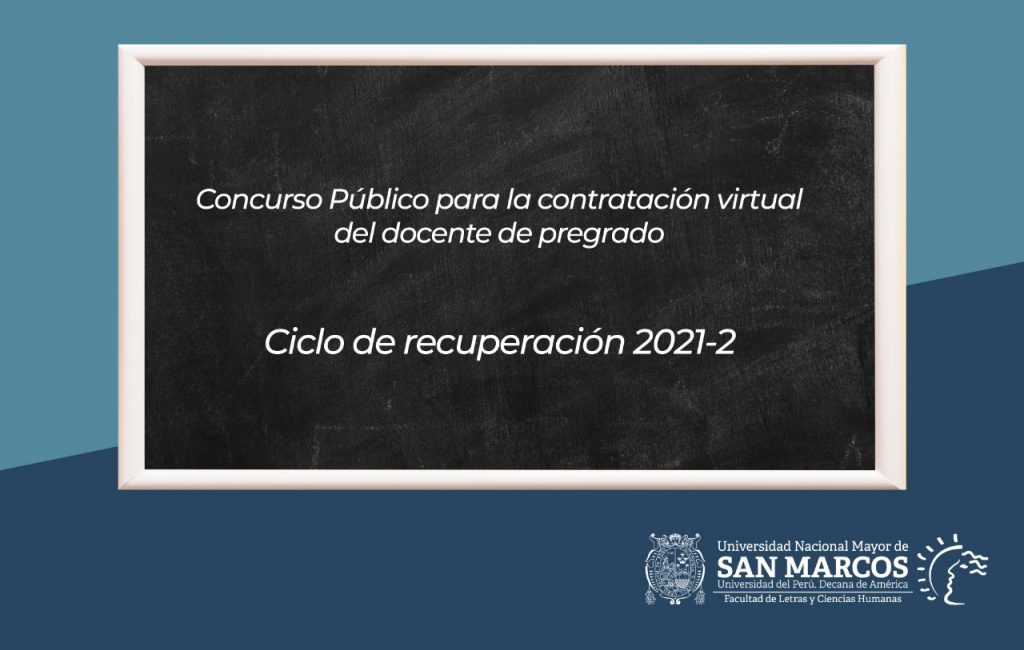 Bases del Concurso Virtual para la Contratación Docente de Pregrado. Ciclo de Recuperación 2021-II