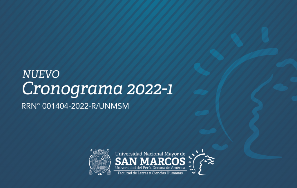 Nuevo Cronograma de Actividades Académicas de Pregrado 2022-1 – RRN° 001404-2022-R/UNMSM