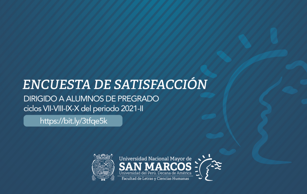ENCUESTA DE SATISFACCIÓN Dirigido a Alumnos de Pregrado ciclos VII-VIII-IX-X del periodo 2021-II