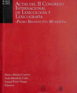 Actas del II Congreso Internacional de Lexicología y Lexicografía “Pedro Benvenutto Murrieta”