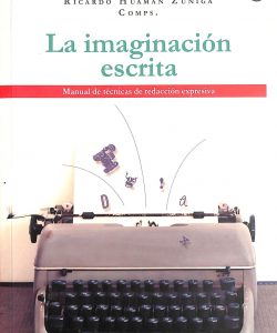 La imaginación escrita, manual de tecnicas de redacción