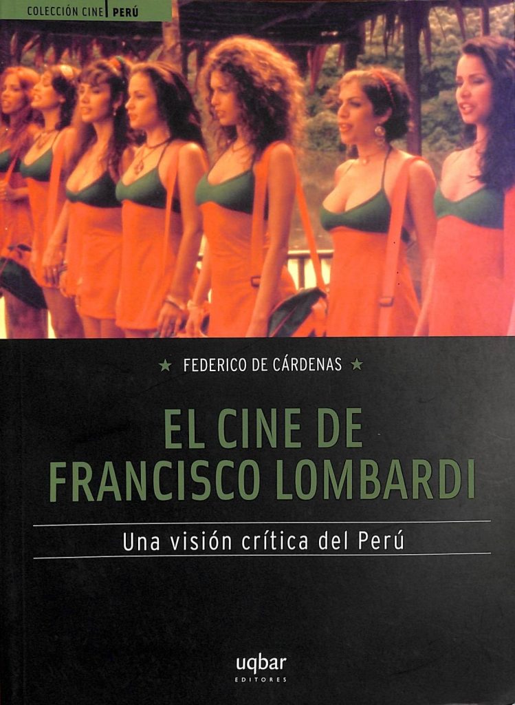 El cine de Francisco Lombardi. Una visión crítica del Perú.