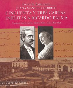 Juana Manuela Gorriti: cincuenta y tres cartas inéditas a Ricardo Palma