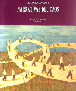 Narrativas del caos un ensayo sobre la narrativa de lo imposible en el Perú contemporáneo