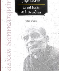 La iniciación de la republica: Contribución al estudio de la evolusión política y social del Perú
