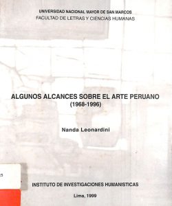 Algunos alcances sobre el arte peruano 1968-1996  *