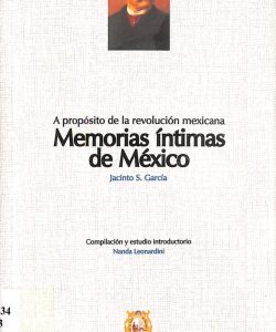 A propósito de la revolución mexicana memorias íntimas de México