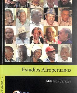 Estudios afroperuanos : ensayos sobre identidad y literatura afroperuanas