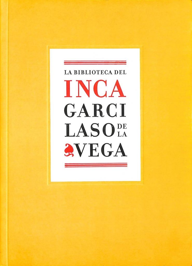 La Biblioteca del Inca Garcilaso de la Vega