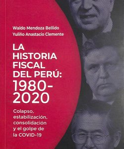 La historia fiscal del Perú 1980-2020