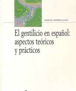 El gentilicio en español: aspectos teóricos y prácticos