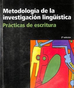 Metodología de la investigación lingüística. Prácticas de escritura