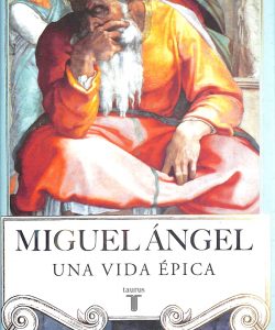 Miguel Angel una vida épica
