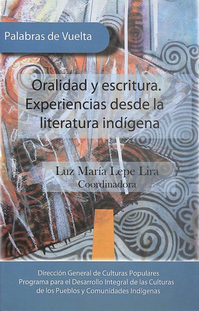 Oralidad y escritura. Experiencia desde la literatura indigena