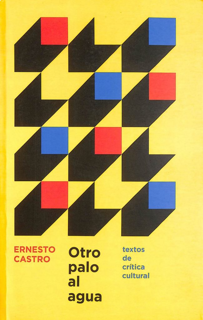Otro palo al agua. Textos de crítica cultural