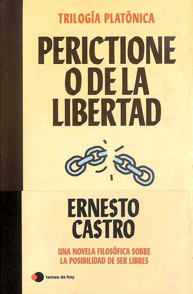 Perictione o de la libertad. Una novela filosófica sobre la posibilidad de ser libres