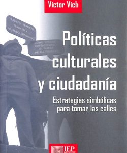 Políticas culturales y ciudadania. Estrategias simbólicas para tomar las calles