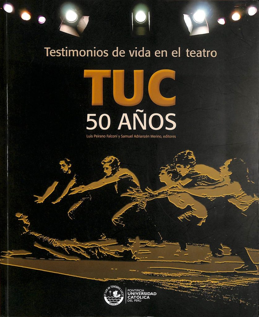 Testimonios de vida en el teatro. TUC 50 años