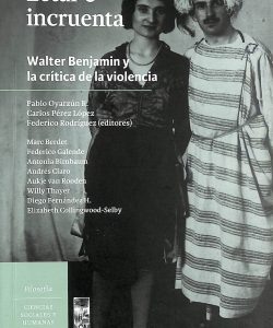 Letal e incruenta; Walter Benjamin y la crítica de la violencia