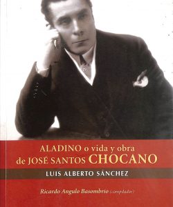 Aladino o vida y obra de José Santos Chocano