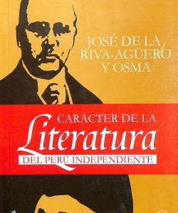 Carácter de la literatura del Perú independiente
