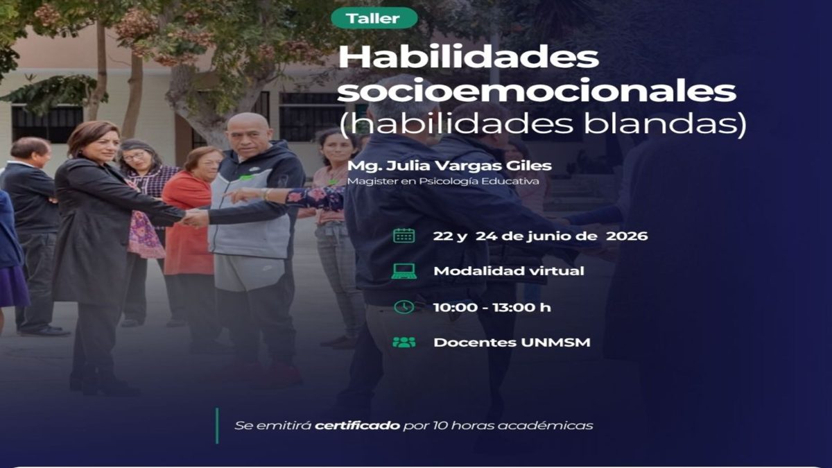 TALLER: HABILIDADES SOCIOEMOCIONALES (HABILIDADES BLANDAS) – UNMSM