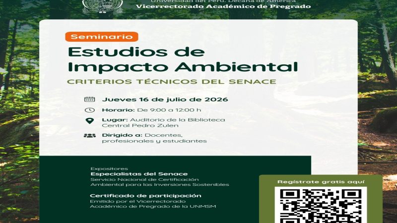 SEMINARIO ESTUDIOS DE IMPACTO AMBIENTAL: CRITERIOS TÉCNICOS DEL SENACE – UNMSM