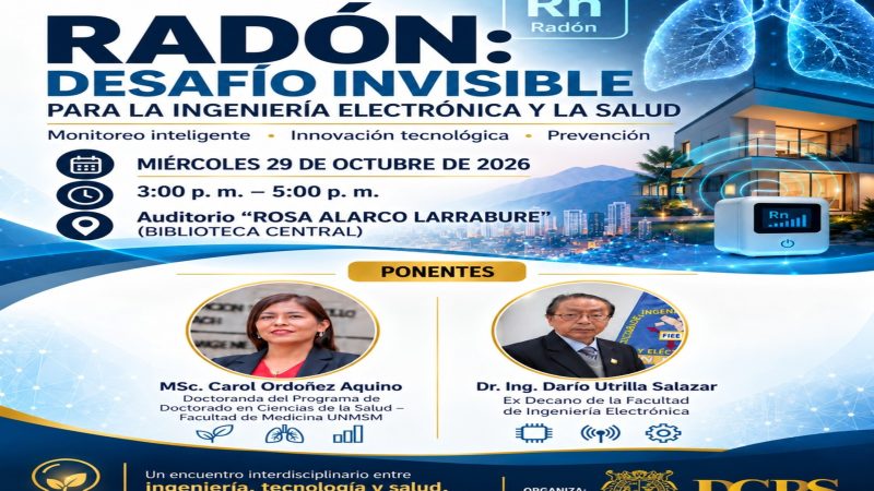 CONFERENCIA “RADÓN, DESAFÍO INVISIBLE PARA LA INGENIERÍA ELECTRÓNICA Y LA SALUD: MONITOREO INTELIGENTE, INNOVACIÓN TECNOLÓGICA Y PREVENCIÓN”